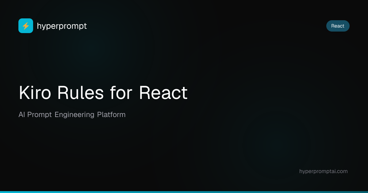 Best Kiro Rules for React in 2026 | HyperPrompt