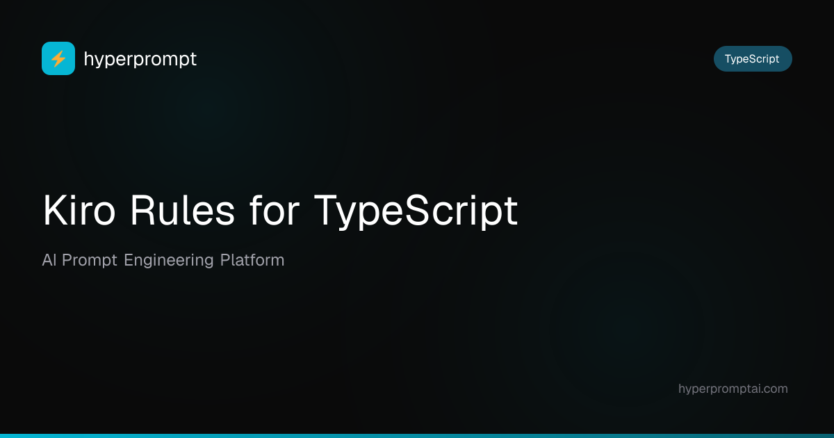 Best Kiro Rules for TypeScript in 2026 | HyperPrompt
