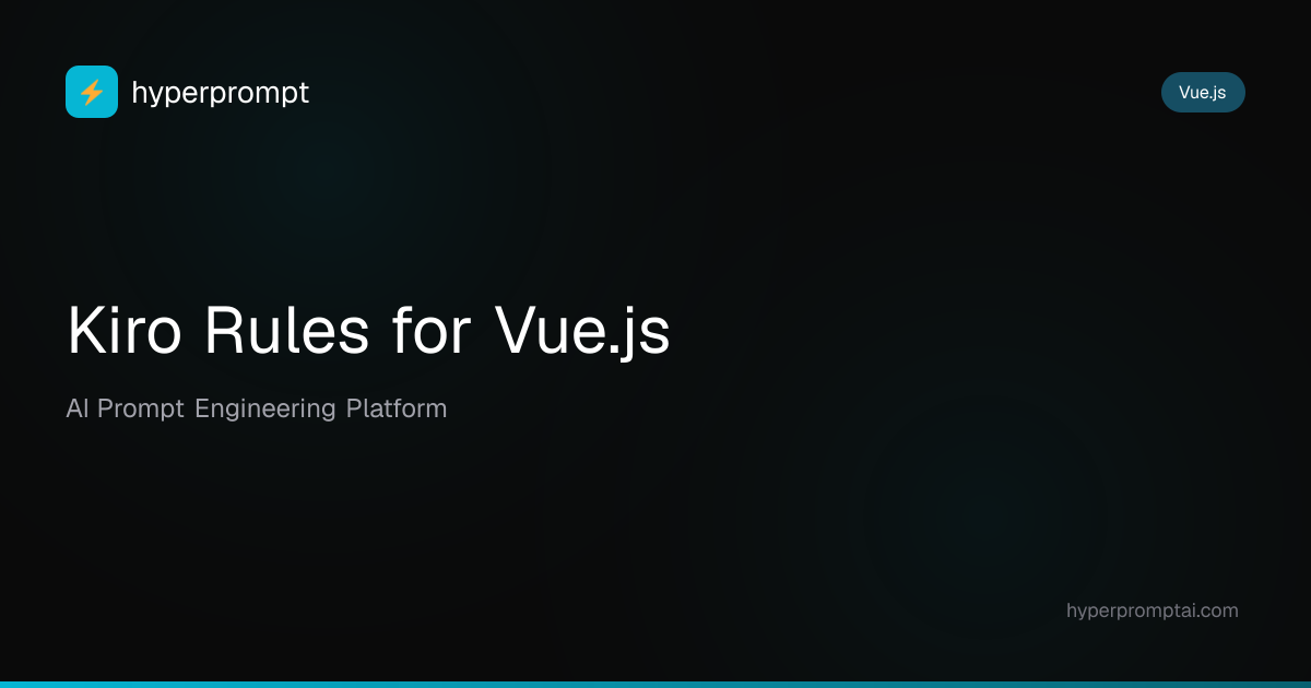 Best Kiro Rules for Vue.js in 2026 | HyperPrompt